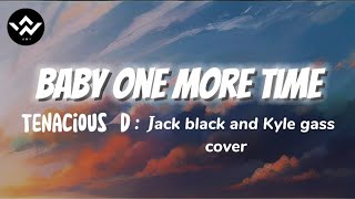 Baby One More Time - Tenacious D (Jack black and Kyle gass cover) [from Kung Fu Panda 4].
