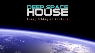 Deep Space House Show 102 | Atmospheric Deep House Mix | 2014