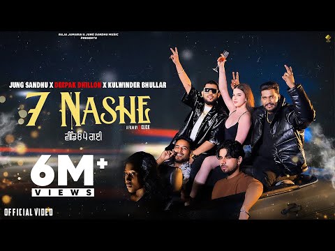 7 Nashe Video Pai Gyi: Jung Sandhu | Kulwinder Bhullar | Deepak Dhillon |Jazz| New Punjabi Song 2024