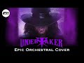 The Undertaker Theme | EPIC Orchestral HYBRID Cover