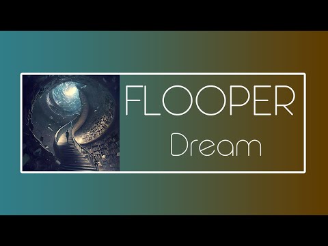 Flooper - Dream