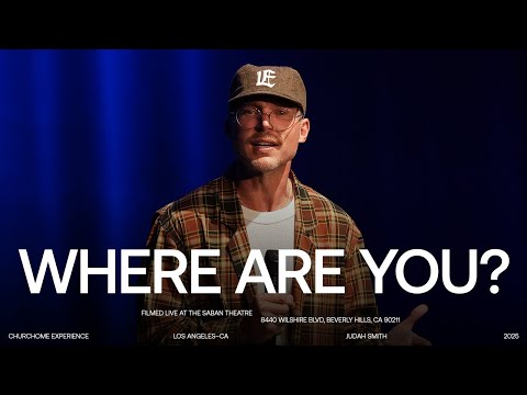 Where Are You? | Judah Smith