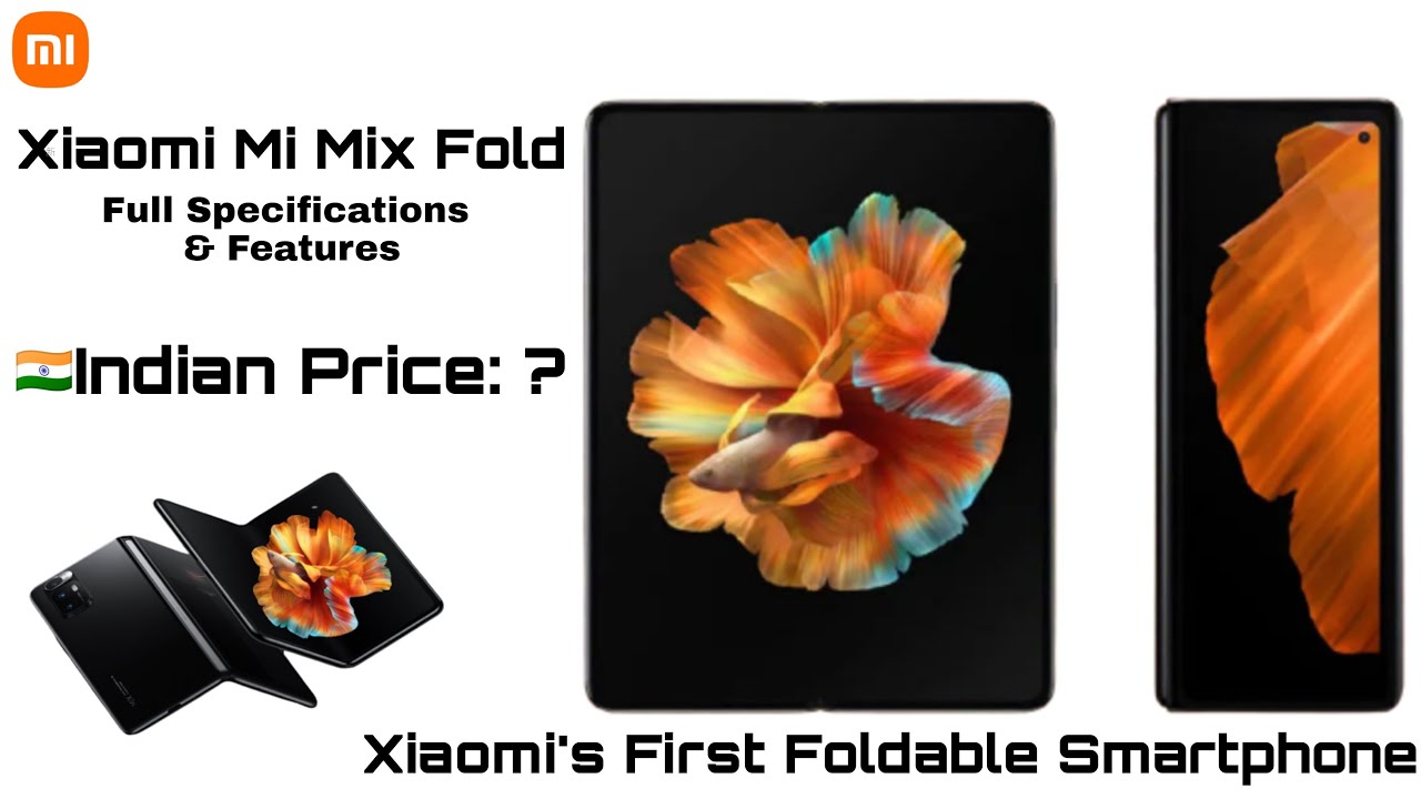 Mi Mix Fold Price In India | Xiaomi Mi Mix Fold Specifications | Mi Mix Fold