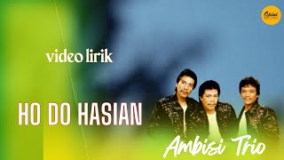 Download lagu Ambisi Trio - Ho Do Hasian ( Video Lirik) mp3