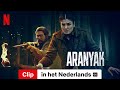 Aranyak Seizoen 1 Clip Ondertiteld Trailer In Het Nederlands Netflix