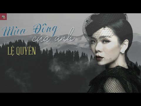 Lệ Quyên - Mùa Đông Của Anh | Audio Lyric