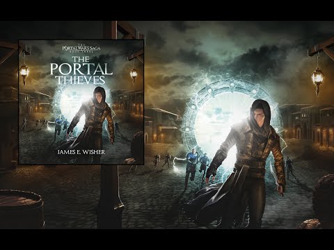 The Portal Thieves, Book 3 of The Portal Wars Saga an Unabridged Epic Fantasy Audiobook