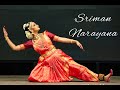 Sriman Narayana - Malavika S Nair - Bharatanatyam Dance