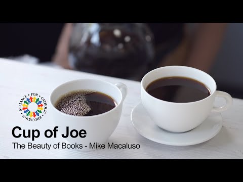 Cup of Joe: The Beauty of Books - Mike Macaluso