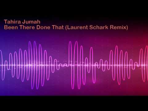 Tahira Jumah - Been There Done That (Laurent Schark Disco Remix)