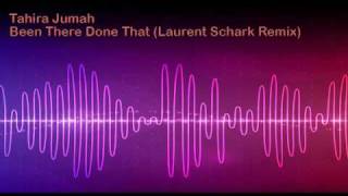 Tahira Jumah - Been There Done That (Laurent Schark Disco Remix)