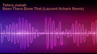 Tahira Jumah - Been There Done That (Laurent Schark Disco Remix)