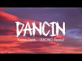 Aaron Smith - Dancin (KRONO Remix) - Lyrics mp3