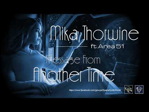✯ Mika Thorwine ft.Area 51 - Message From Another Time (Edit. by: Space Intruder)) 2k18