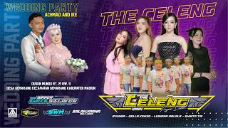 Download lagu THE CELENG  WEDDING ACHMAD & IKE || MUNDU - GEMARANG mp3