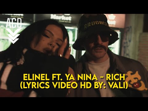 Elinel ft. YA NINA - RICH (Lyrics Video HD by: VALI)