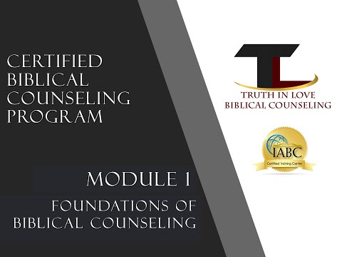 Foundations of Biblical Counseling - Session 1