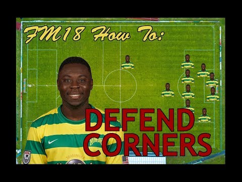 FM18: How to Defend Corners