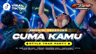Download lagu DJ CUMA KAMU STYLE TRAP PARTY FULL BASS TERBARU mp3