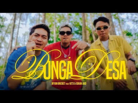 BUNGA DESA - Riyan Brebet Feat. KITX & ISRAN ABD (Music Video)