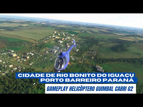 MICROSOFT FLIGHT SIMULATOR 2020 Gameplay Helicóptero Guimbal Cabri G2 Cidade  Porto Barreiro Paraná