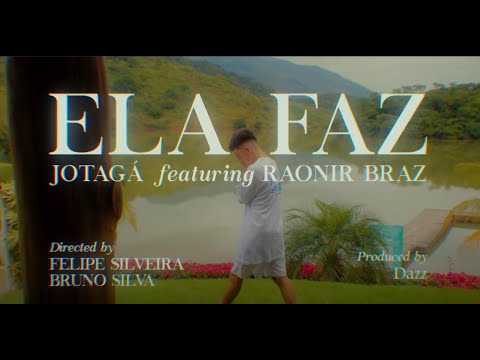 Jotagá, Raonir Braz - Ela faz (Prod. Dazz)