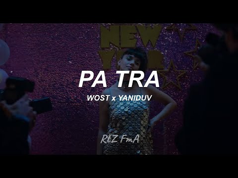 Élite; Pa Tra - WOST x Yaniduv // LETRA