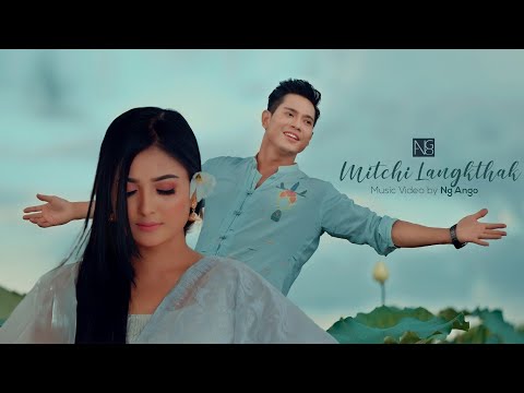 Mitchi Langthak || Laipha & Ningsing || Arbin & Surma || Official Music Video Release 2022