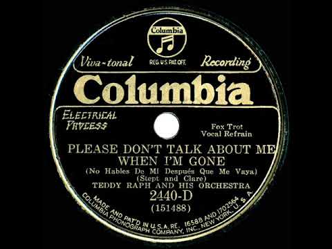 1931 Teddy Raph - Please Don’t Talk About Me When I’m Gone (Smith Ballew, vocal)