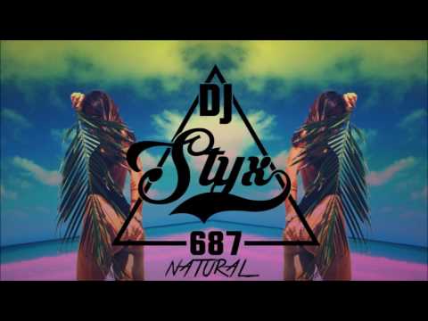 Natural (ZOUK REMIX) DJ STYX 687