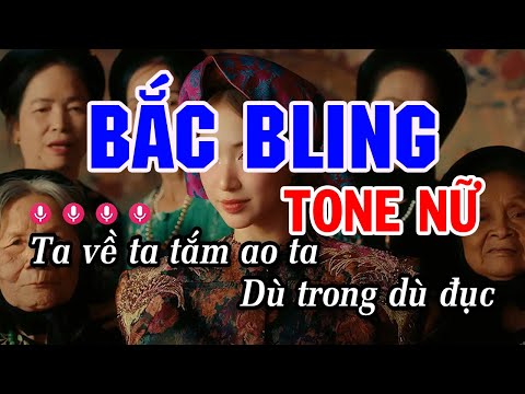 Karaoke BẮC BLING (Tone Nữ) HOÀ MINZY ft NS XUÂN HINH - Beat Phối Chuẩn Dễ Hát - karaoke Minh Kha