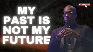 My Past is Not My Future! – A Journey of Reinvention