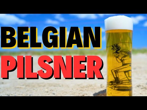 BELGIAN PILSNER: This is NOT the Pilsner You're Expecting