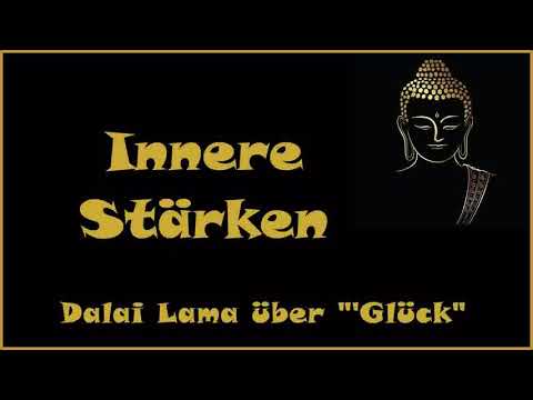 Zur Inspiration: Innere Stärken - Dalai Lama 'Glück'