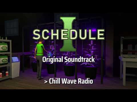 Schedule I OST - Chill Wave Radio