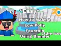 How To Make A Low Polly Fountain In Blender Roblox Studio 2023 Easy Tutorial Roblox Tutorial
