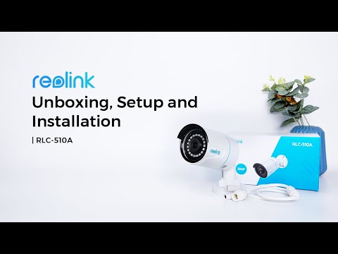 RLC-510A Unboxing, Setup & Installation | 5MP PoE IP Camera with Person/Vehicle Detection