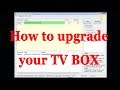 How To Upgrade Your Android Tv Box Firmware Via USB Burning Tool