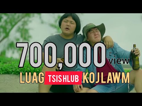 Txhaij Lauj - Luag Tsis Hlub Koj Lawm (Official MV)