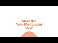 Meet the new My Courses view