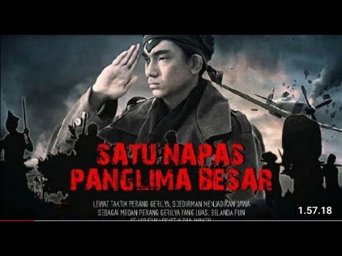 FILM SEJARAH INDONESIA JENDRAL SUDIRMAN SATU NAPAS PANGLIMA BESAR