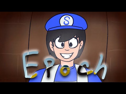 .:Epoch:. Ft, @SMG4 (Remake)