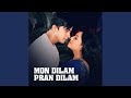 Mon Dilam Pran Dilam