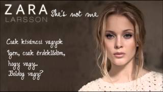 Zara Larsson - She&#39;s not me - Magyar Dalszöveg