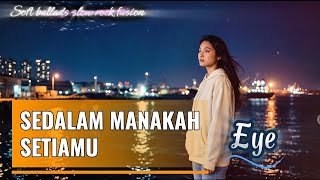 Download lagu Sedalam Manakah Setiamu - Eye | Soft Ballad Slow Rock Fusion ( Cover by TuneVia ) mp3