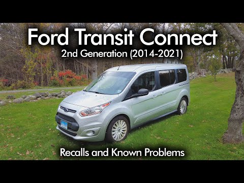 Ford Transit Connect Recalls and Problems | 2nd Generation, 2014-2023 [Buyers + Owners BEWARE]