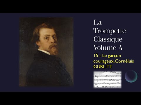 [CLASSIC EXCERPTS] La Trompette Classique Volume A  - 15 (Le garçon courageux, Cornéluis GURLITT)