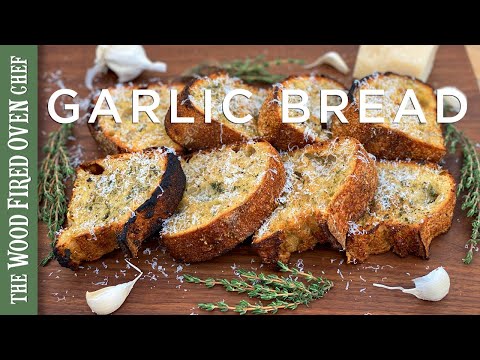 Garlic Bread from the Wood Fired Oven