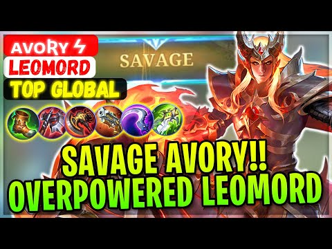 SAVAGE Avory!! Overpowered Leomord [ Top Global Leomord ] ᴀᴠᴏʀʏ ϟ - Mobile Legends Gameplay Build
