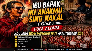 Download lagu IBU BAPAK IKI ANAKMU SING NAKAL (GinS) • LAGU JOWO SEDIH PALING MENYENTUH HATI | VIRAL TIKTOK 2026 mp3